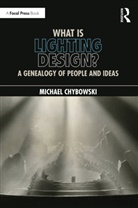 Michael Chybowski - What Is Lighting Design?