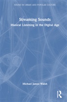 Michael James Walsh, Michael James (University of Canberra Walsh - Streaming Sounds
