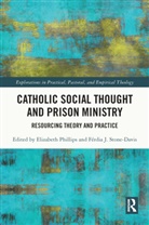 Elizabeth Stone-Davis Phillips, Elizabeth Phillips, Férdia J Stone-Davis, Férdia J. Stone-Davis - Catholic Social Thought and Prison Ministry