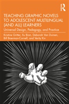 Xu Bian, Bill Boerman-Cornell, Kristine Gritter, Kristine (Seattle Pacific University Gritter, Gritter Kristine, Deborah Van Duinen - Teaching Graphic Novels to Adolescent Multilingual (And All) Learners