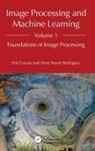 Erik Cuevas, Erik Rodriguez Cuevas, Cuevas Erik, Alma Nayeli Rodríguez - Image Processing and Machine Learning, Volume 1
