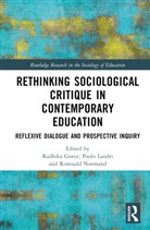 Radhika (Deakin University Gorur, Radhika Gorur, Paolo Landri, Landri Paolo, Romuald Normand, Normand Romuald - Rethinking Sociological Critique in Contemporary Education