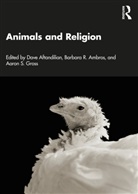 Dave Ambros Aftandilian, Dave Aftandilian, Aftandilian Dave, Barbara R. Ambros, Ambros Barbara R., Aaron S. Gross - Animals and Religion
