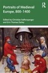 Christian (Wittenberg University Raffensperger, Erin Thomas Dailey, Christian Raffensperger, Raffensperger Christian - Portraits of Medieval Europe, 8001400