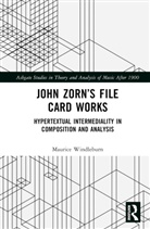 Maurice Windleburn - John Zorns File Card Works