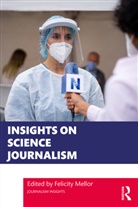 Felicity Mellor, Felicity (Imperial College London Mellor, Felicity Mellor, Mellor Felicity - Insights on Science Journalism