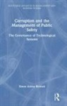 Simon Ashley Bennett, Simon Ashley (University of Leicester Bennett - Corruption and the Management of Public Safety