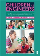 Juliet Edmonds, Edmonds Juliet, Fay Lewis, Fay Edmonds Lewis, Lewis Fay - Children As Engineers