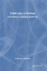 J. Barretto Patterson - Think Like a Dietitian