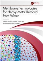 Juhana (Research (Cwater) Jaafar, Juhana (Universiti Teknologi Malaysia) Zai Jaafar, Juhana Jaafar, Muhammad Nihal Naseer, Asad A. Zaidi - Membrane Technologies for Heavy Metal Removal From Water