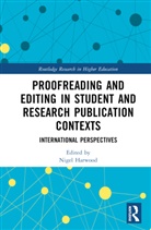 Nigel (University of Sheffield Harwood, Nigel Harwood, Harwood Nigel - Proofreading and Editing in Student and Research Publication Contexts