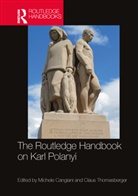 Michele Thomasberger Cangiani, Michele Cangiani, Cangiani Michele, Claus Thomasberger - Routledge Handbook on Karl Polanyi