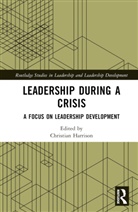 Christian Harrison, Christian Harrison - Leadership During a Crisis