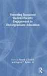 Teniell L. (University At Albany Trolian, Eugene T. Parker III., Teniell L. Trolian - Fostering Sustained Student Faculty Engagement in Undergraduate
