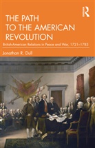 Jonathan R. Dull - Path to the American Revolution