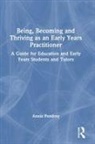 Annie Pendrey - Being, Becoming and Thriving As an Early Years Practitioner