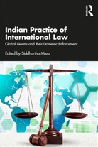 Siddhartha Misra, Siddhartha Misra - Indian Practice of International Law