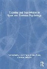 Lindsey Burns, Sahen Gupta, Bryan Mccann, McCann Bryan, Paul McCarthy, Paul Burns Mccarthy - Training and Supervision in Sport and Exercise Psychology