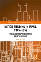 Peter K. Frost, Peter K. (Peter Frost Is the Frederich L. S Frost - Nation Building in Japan, 19451952