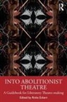 Rivka Eckert, Rivka Eckert - Into Abolitionist Theatre