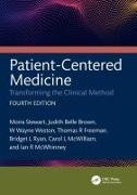 Judith Belle Brown, Brown Judith Belle, Thomas Freeman, Ian R. McWhinney, McWhinney Ian R., … - Patient-Centered Medicine Transforming the Clinical Method