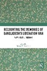 Smruti S. (Manohar Parrikar Institute f Pattanaik, Smruti S. Pattanaik, Pattanaik Smruti S. - Recounting the Memories of Bangladeshs Liberation War