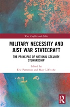 Eric (Regent University Patterson, Eric Livecche Patterson, Marc LiVecche, Eric Patterson, Patterson Eric - Military Necessity and Just War Statecraft
