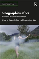 Sondra (State University of New York Fraleigh, Sondra Riley Fraleigh, Sondra Fraleigh, Fraleigh Sondra, Shannon Rose Riley, Riley Shannon Rose - Geographies of Us