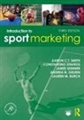 Lauren M. Burch, Andrea N. Geurin, James Skinner, Skinner James, Aaron C.T. Smith, Aaron C.t. (Loughborough University Smith... - Introduction to Sport Marketing