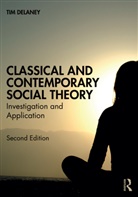 Tim Delaney, Tim (State University of New York At Oswe Delaney, Delaney Tim - Classical and Contemporary Social Theory