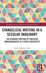 Emily Murphy Cope - Evangelical Writing in a Secular Imaginary