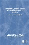 Colleen M. Chen Flood, Y.Y. Brandon Chen, Raywat Deonandan, Colleen M. Flood, Flood Colleen M., Sam Halabi... - Pandemics, Public Health, and the Regulation of Borders
