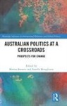 Matteo (Monash University Bonotti, Matteo Bonotti, Narelle Miragliotta, Miragliotta Narelle - Australian Politics At a Crossroads