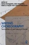 Leena Heimonen Rouhiainen, Kirsi Heimonen, Rebecca Hilton, Chrysa Parkinson, Leena Rouhiainen, Rouhiainen Leena - Writing Choreography