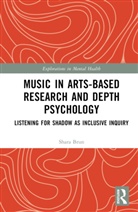 Shara Brun, Shara (Naropa University Brun - Music in Arts-Based Research and Depth Psychology