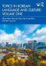 Haewon Cho, Jae Hong Lee, Jihye Moon, Jihye Cho Moon, Hye Young Shin - Topics in Korean Language and Culture: Volume One