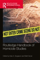 Kyle A. Delisi Burgason, Kyle A. Burgason, Matt Delisi, DeLisi Matt - Routledge Handbook of Homicide Studies