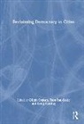 Gulcin Inal-Cekic Coskun, Gülçin Coşkun, Tuba İnal-Çekiç, Ertuğ Tombuş - Reclaiming Democracy in Cities