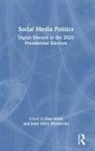 Dan (James Madison University Schill, John Allen Hendricks, Hendricks John Allen, Dan Schill - Social Media Politics