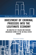 Emanuele Sclafani - Investment of Criminal Proceeds Into the Legitimate Economy