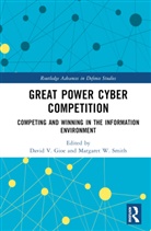 David V. (Kings College London Gioe, David V. Gioe, Margaret W. Smith - Great Power Cyber Competition