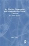 Ingrid Penzes, Ingrid Pénzes - Art Therapy Observation and Assessment in Clinical Practice