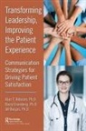 Ph.d. Belasen, Phd Belasen, Alan T. Belasen Ph.D., Jill Borgos Ph.D., Barry Eisenberg Ph.D. - Transforming Leadership, Improving the Patient Experience