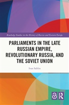 Ivan Sablin, Ivan (National Research University Higher Sablin, Sablin Ivan - Parliaments in the Late Russian Empire, Revolutionary Russia, and