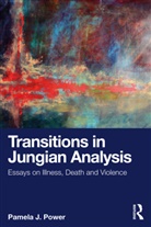 Pamela J. Power - Transitions in Jungian Analysis
