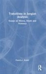 Pamela J. Power - Transitions in Jungian Analysis