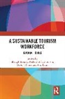 Shelagh (Auckland University of Technology Mooney, Shelagh K (Auckland University of Technolo Mooney, Tom Baum, Baum Tom, Shelagh Mooney, Richard N.S. Robinson... - Sustainable Tourism Workforce