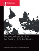 Associa, Richard (Columbia University Parker, Richard Garcia Parker, Jonathan García, Richard Parker - Routledge Handbook on the Politics of Global Health