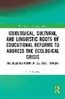 C. A. Bowers, Bowers C. A. - Ideological, Cultural, Linguistic Roots of Educational Reforms to