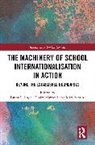 Laura C. Maxwell Engel, Laura C. Engel, Engel Laura C., Claire Maxwell, Maxwell Claire, Miri Yemini... - Machinery of School Internationalisation in Action
